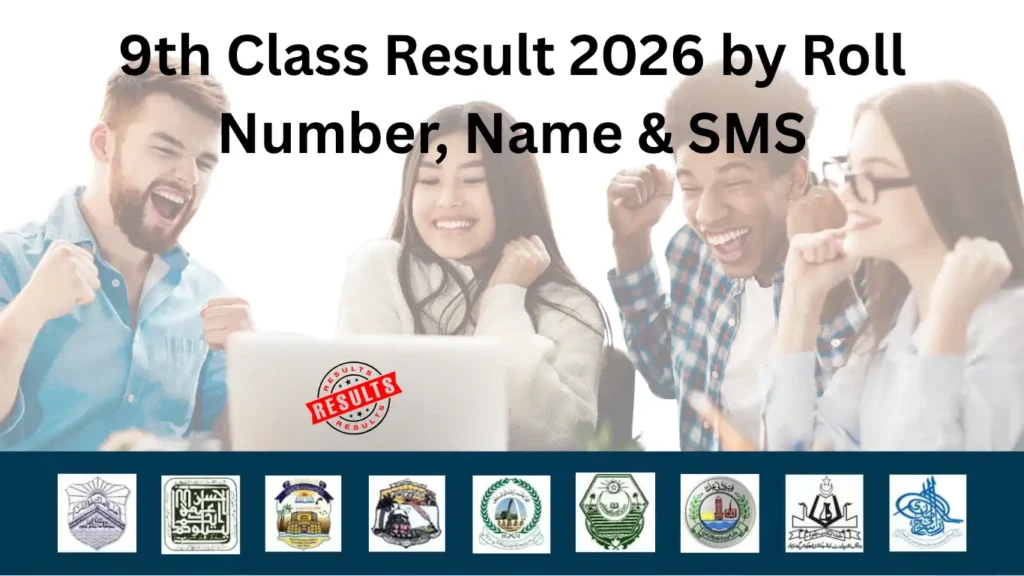 Check 9th Class Result 2026 by Roll Number, Name & SMS